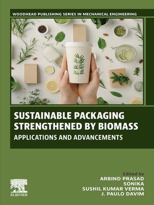 cover image of Sustainable Packaging Strengthened by Biomass